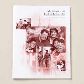 Matrimonio y relaciones familiares: Manual para el instructor