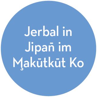 pija ej bōk jikin jerbal in jipan̄ im m̧akūtkūt ko