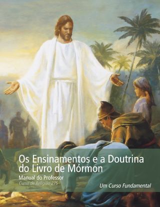 Os Ensinamentos e a Doutrina do Livro de Mórmon — Manual do Professor