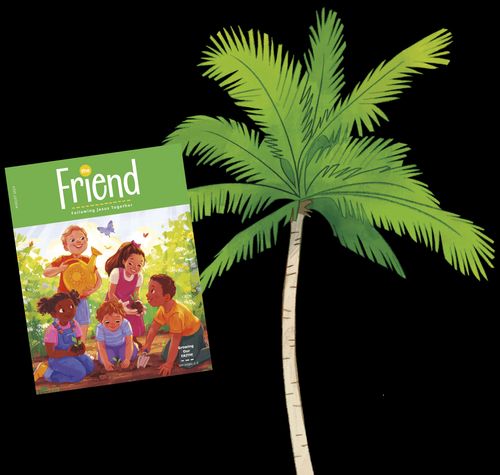 English language copy of the Friend magazine and a palm tree