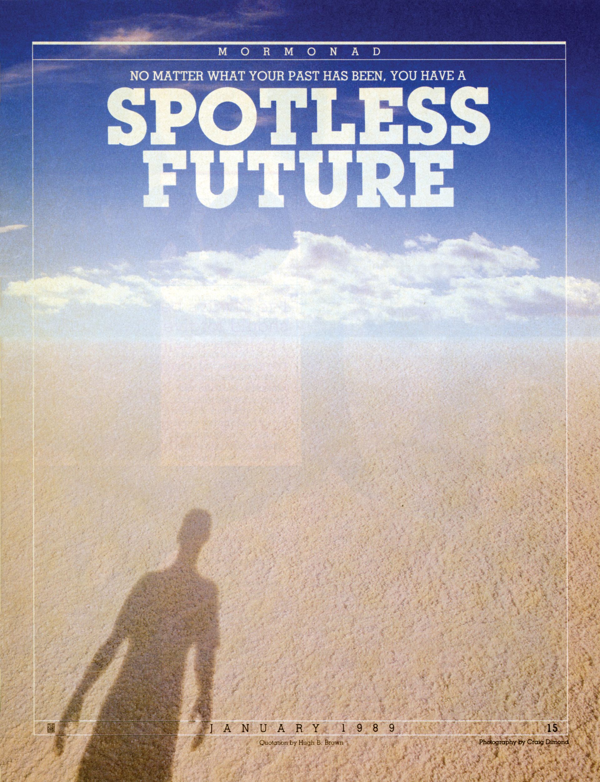 No Matter What Your Past Has Been, You Have A Spotless Future. Jan. 1989 © undefined ipCode 1.