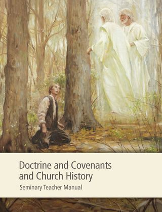 Doctrine and Covenants and Church History Seminary Teacher Manual