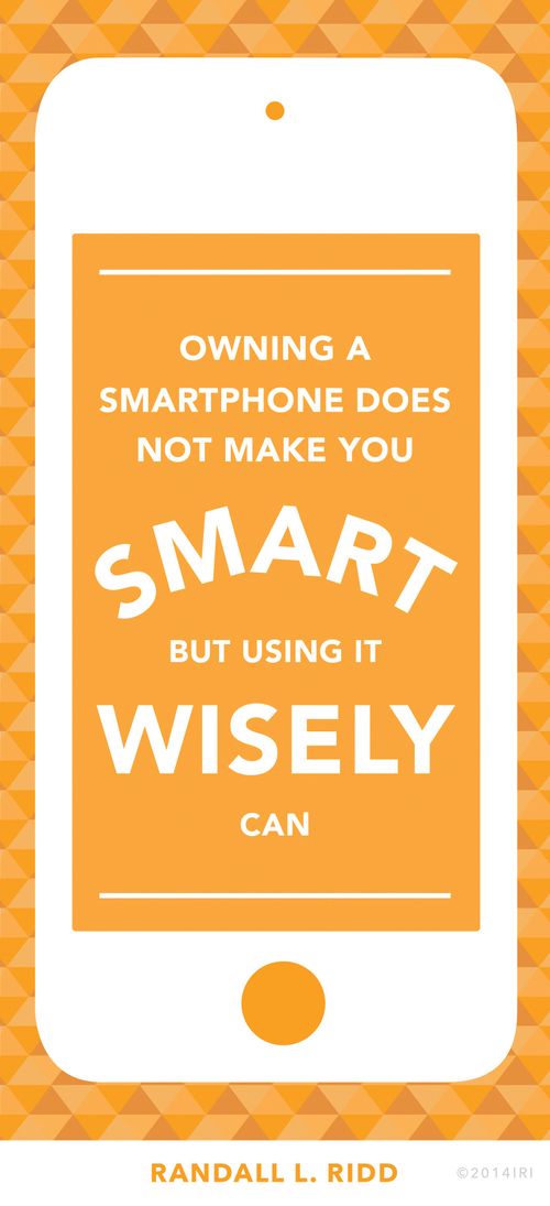A graphic of an iPhone combined with a quote by Brother Randall L. Ridd: “Owning a smartphone does not make you smart.”