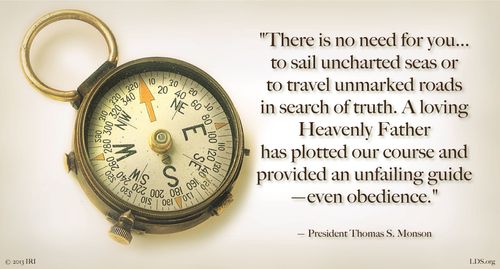 An image of a compass coupled with a quote by President Thomas S. Monson: “There is no need for you … to sail uncharted seas.”