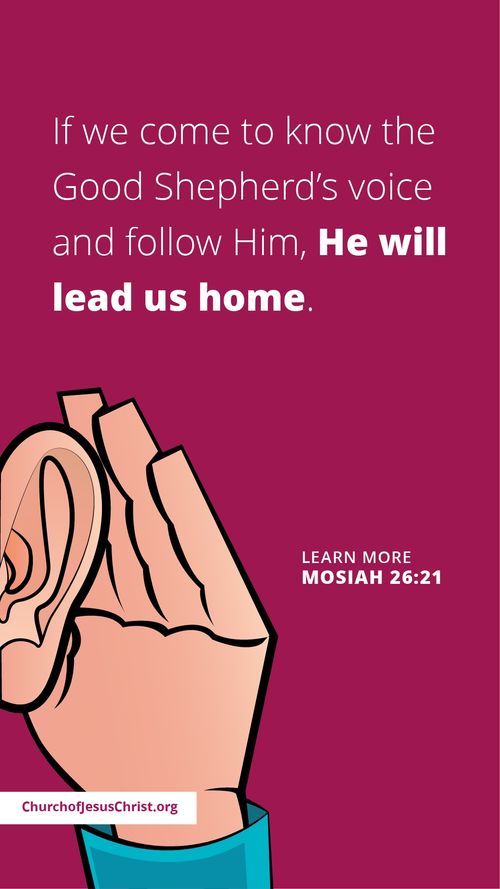 Meme of a hand cupped to an ear paired with a thought drawn from Mosiah: He will lead us home.
