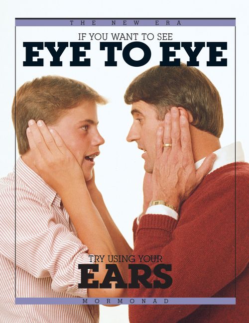 An image of two men talking to each other and covering their ears with their hands, paired with the words “If You Want to See Eye to Eye, Try Using Your Ears.”