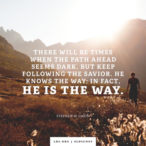 An image of a hiker combined with a quote by Brother Owen: “The Savior … is the way.”