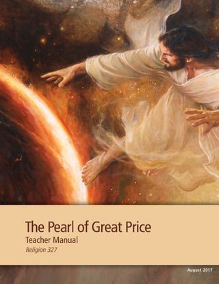 Cover art for Religion 327, The Pearl of Great Price: Teacher Manual. August 2017.