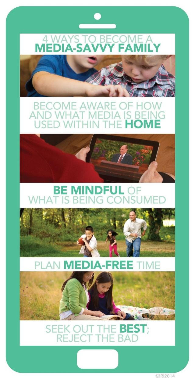 Four ways to become a media-savvy family: “Become aware of how and what media is being used within the home. Be mindful of what is being consumed. Plan media-free time. Seek out the best; reject the bad.”—Marianne Holman Prescott, “Four Ways to Become a Media-Savvy Family”