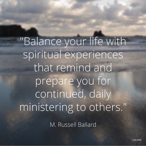 An image of a shoreline with mountains in the background, paired with a quote by Elder M. Russell Ballard: “Balance your life with spiritual experiences.”
