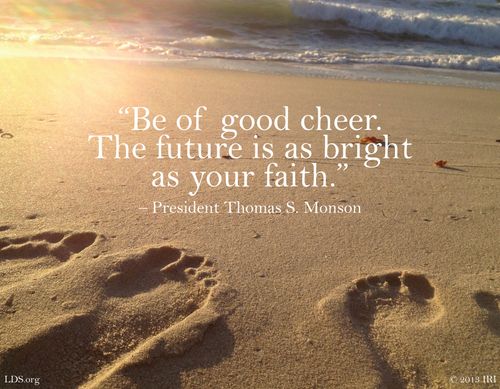 An image of footprints on the beach, combined with a quote by President Thomas S. Monson: “The future is as bright as your faith.”