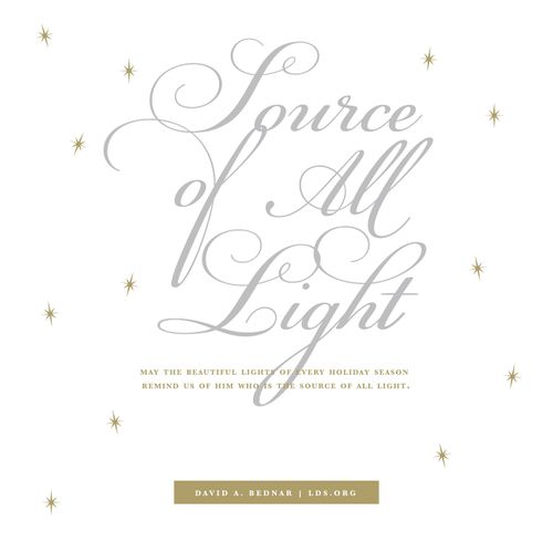 A white background with small gold stairs, paired with a quote from Elder David A. Bednar: “Source of all light.”