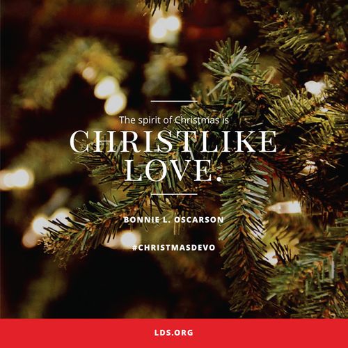 An image of Christmas tree branches paired with a quote by Sister Bonnie L. Oscarson: “The spirit of Christmas is Christlike love.”