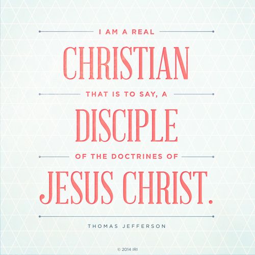 A light blue patterned background with a quote by Thomas Jefferson over the top: “I am … a disciple of the doctrines of Jesus Christ.”