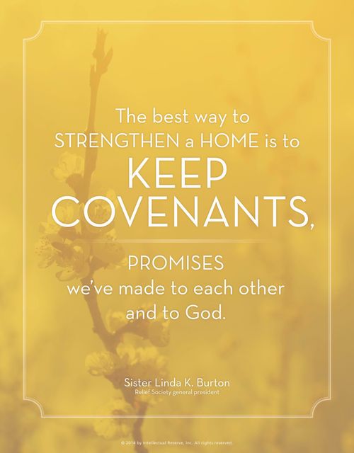 A yellow background with an image of flowers and a white text overlay quoting Sister Linda K. Burton: “The best way to strengthen a home is to keep covenants.”