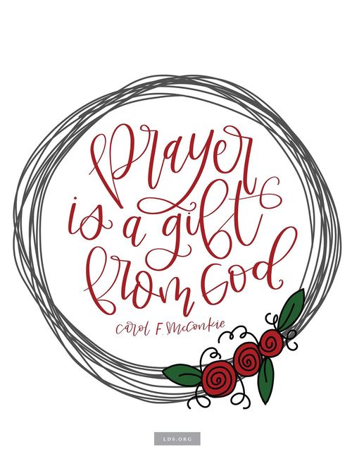 Text quote by Carol F. McConkie reading “Prayer is a gift from God” on a white background framed by hand drawn circles and flowers.