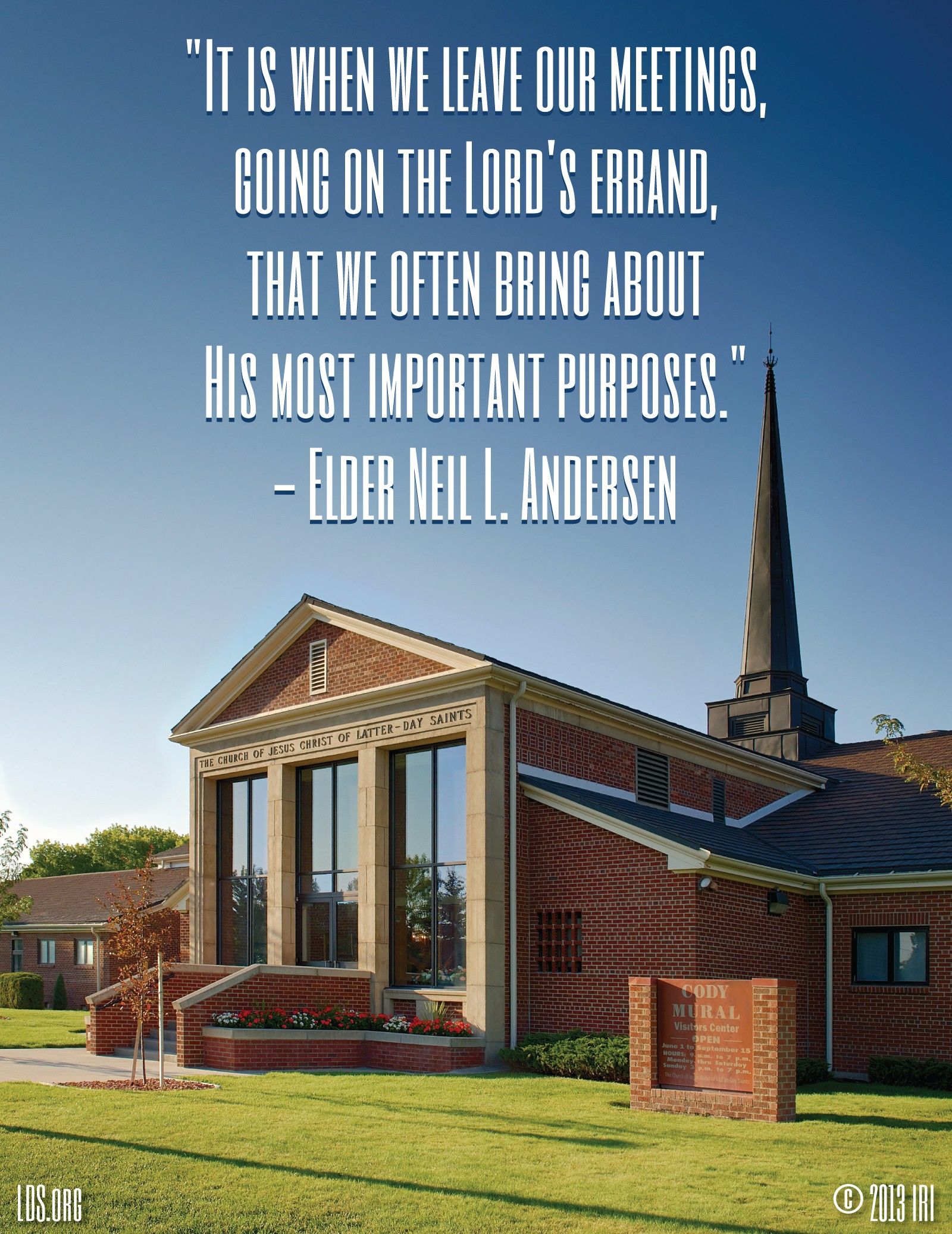 “It is when we leave our meetings, going on the Lord’s errand, that we often bring about His most important purposes.”—Elder Neil L. Andersen, “A Spiritual Work” © undefined ipCode 1.