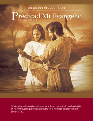 Predicad Mi Evangelio: Una guía para el servicio misional