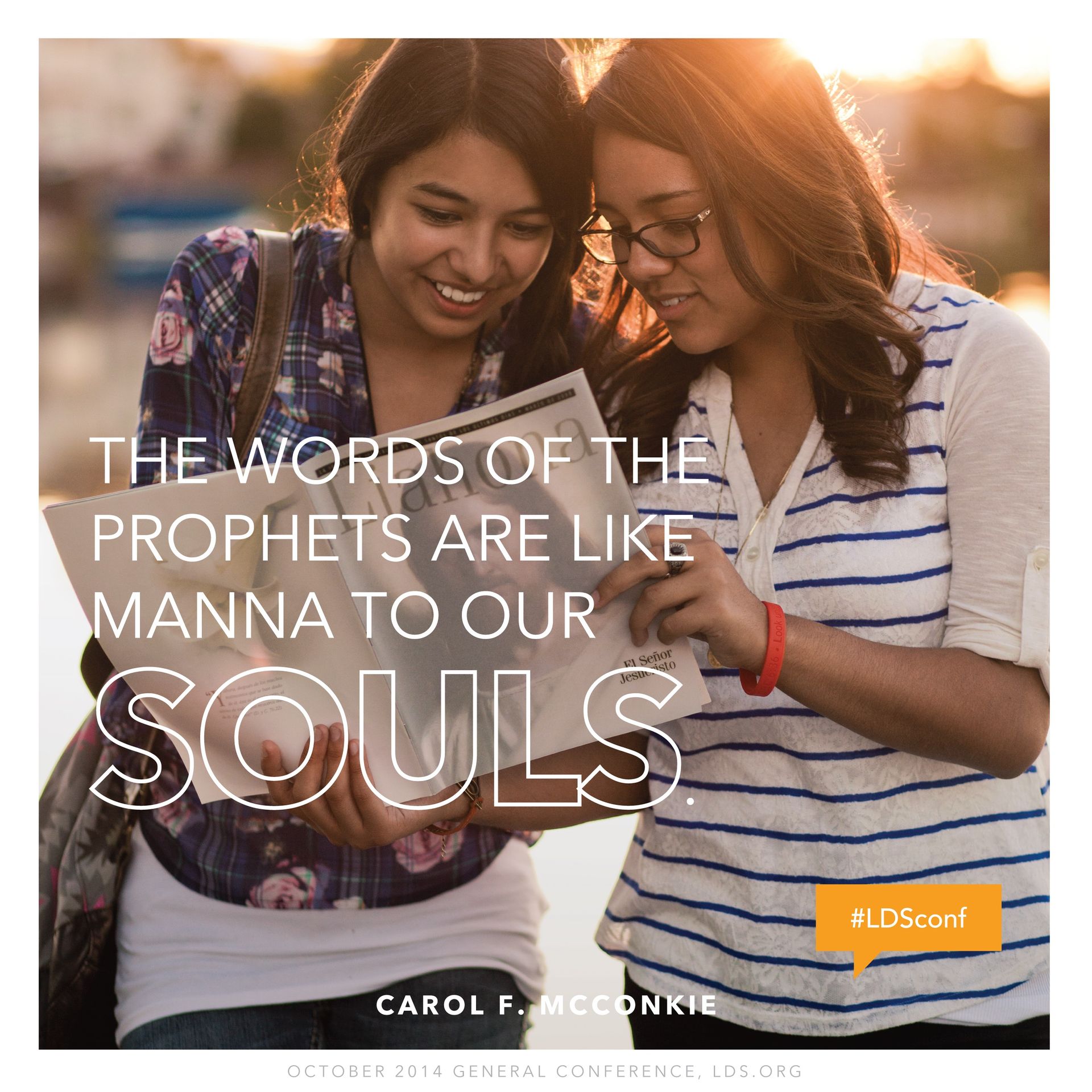 “The words of the prophets are like manna to our souls.”—Sister Carol F. McConkie, “Live according to the Words of the Prophets” © undefined ipCode 1.