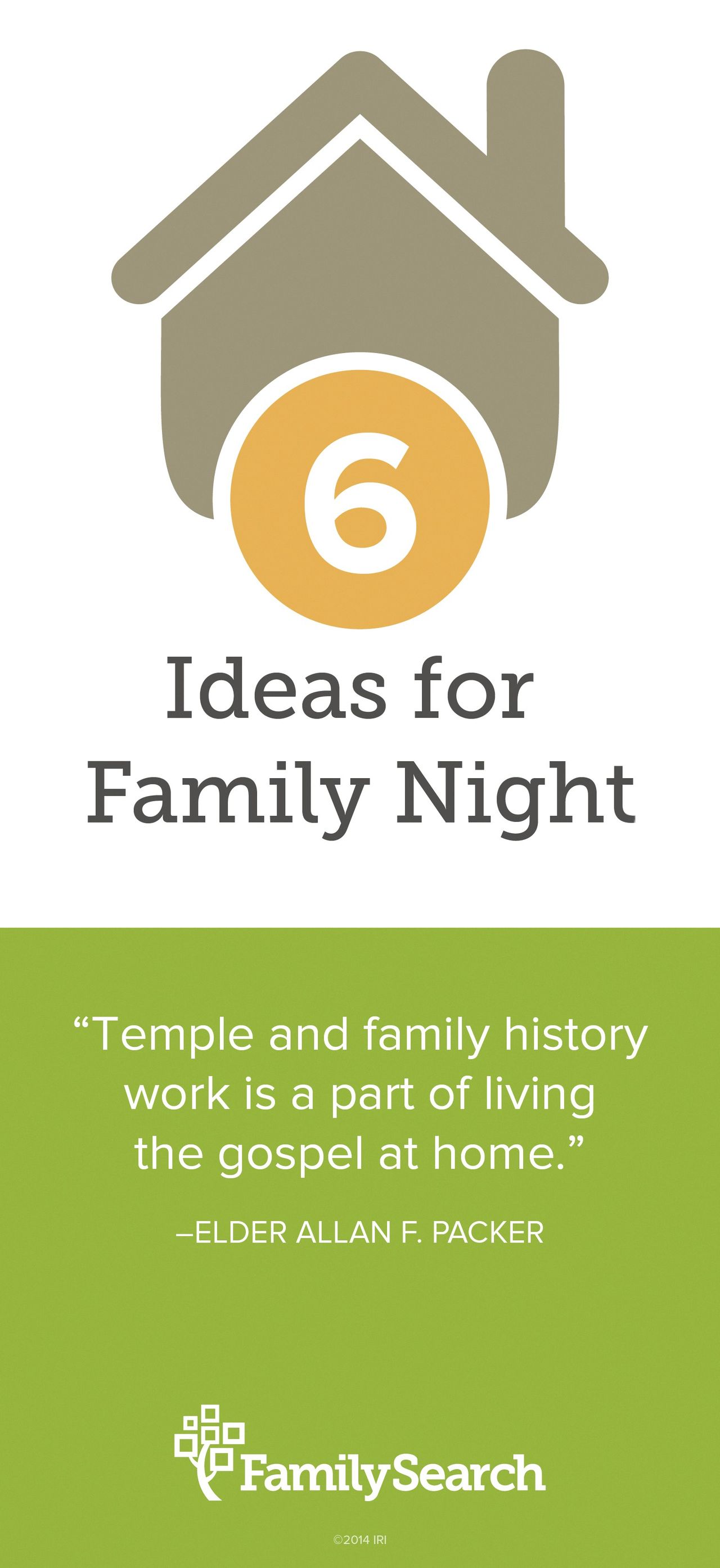 “Temple and family history work is a part of living the gospel at home.”—Elder Allan F. Packer, “The Book." Look here for fun family history ideas for family home evening.