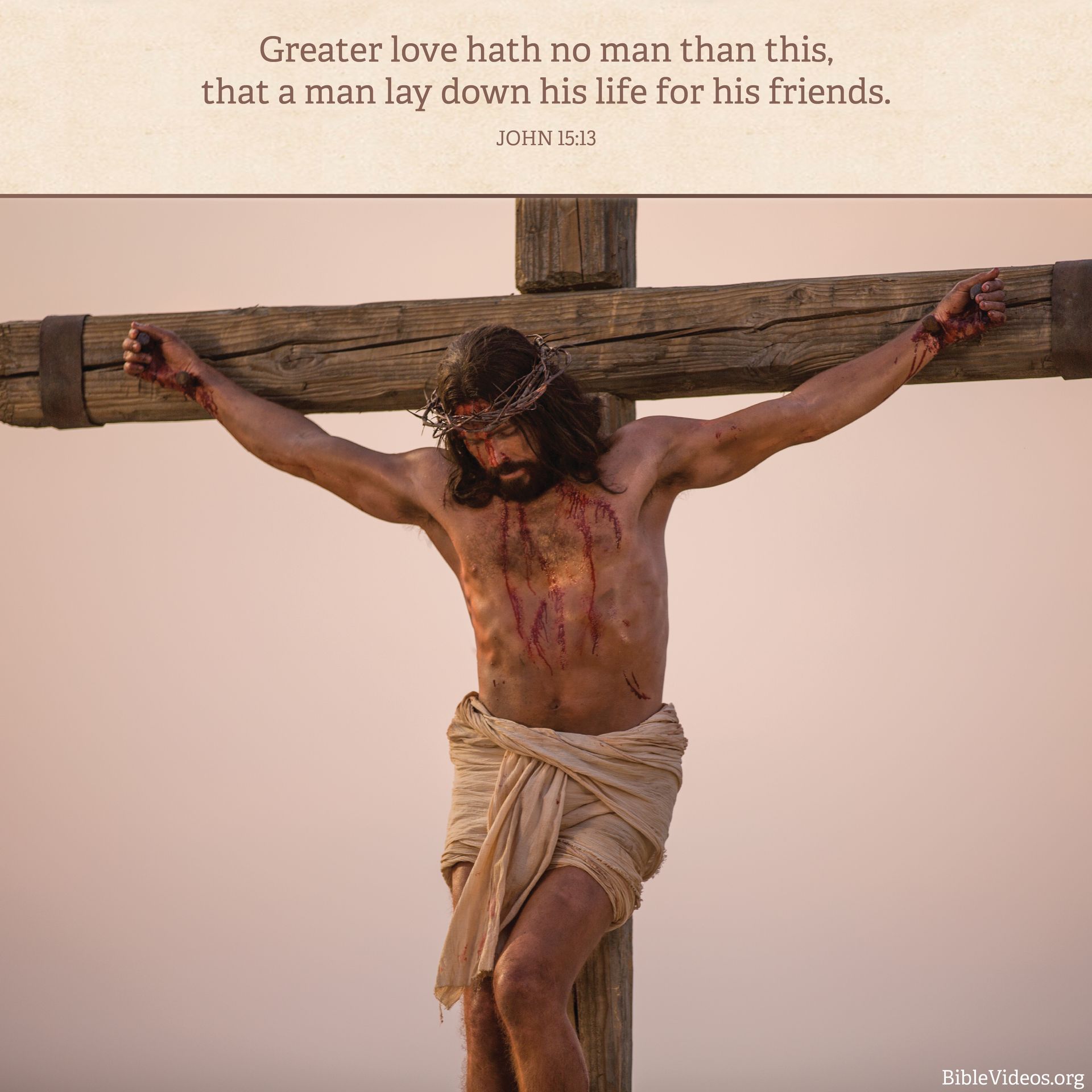 “Greater love hath no man than this, that a man lay down his life for his friends.”—John 15:13