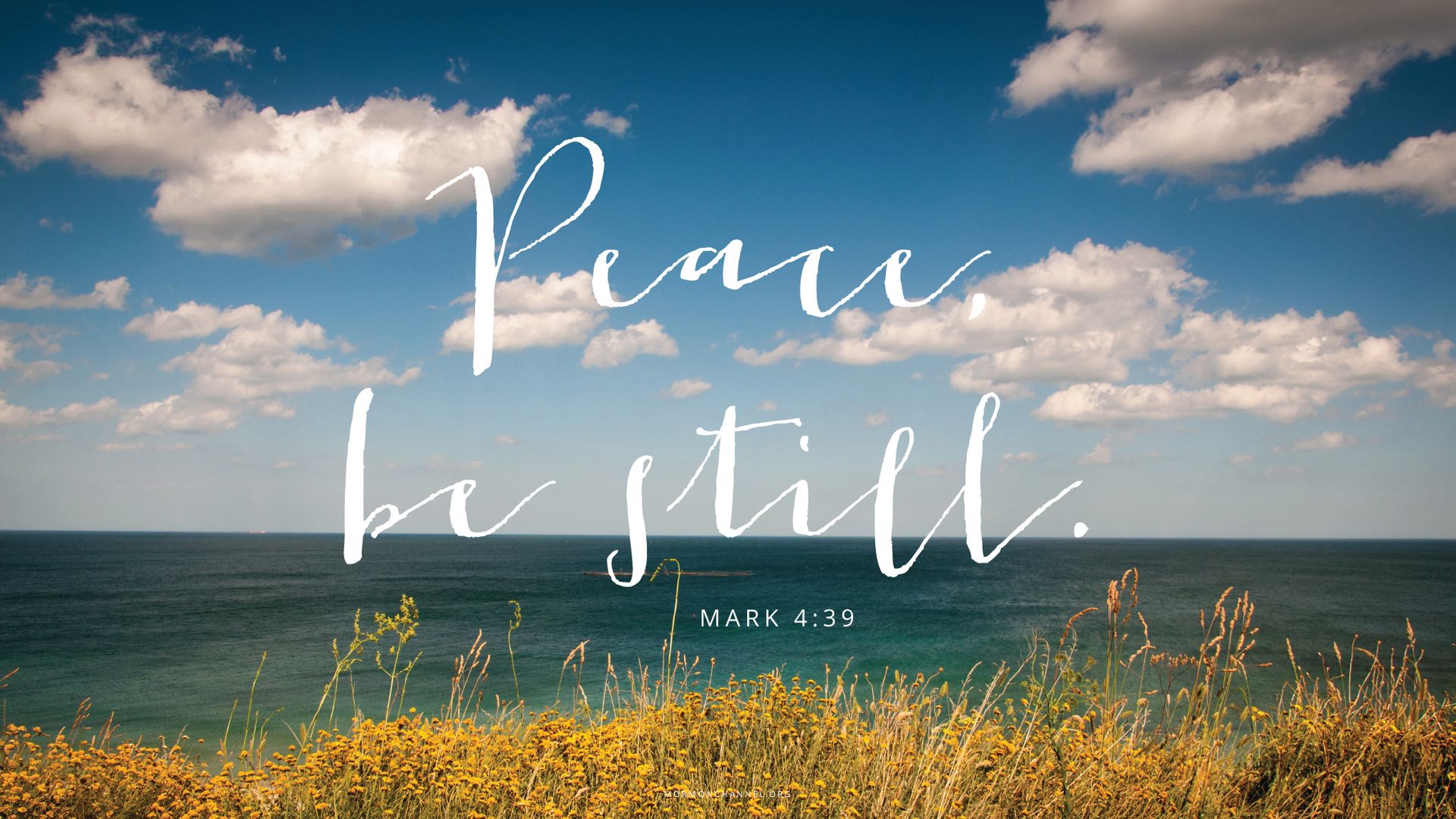 “Peace, be still.”—Mark 4:39
