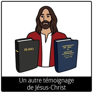 Pictogramme de l’Évangile pour « Un autre témoignage de Jésus-Christ »