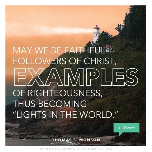 An image of a lighthouse above the ocean, combined with a quote by President Thomas S. Monson: “May we be faithful followers of Christ.”