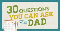 30 Questions You Can Ask Your Dad