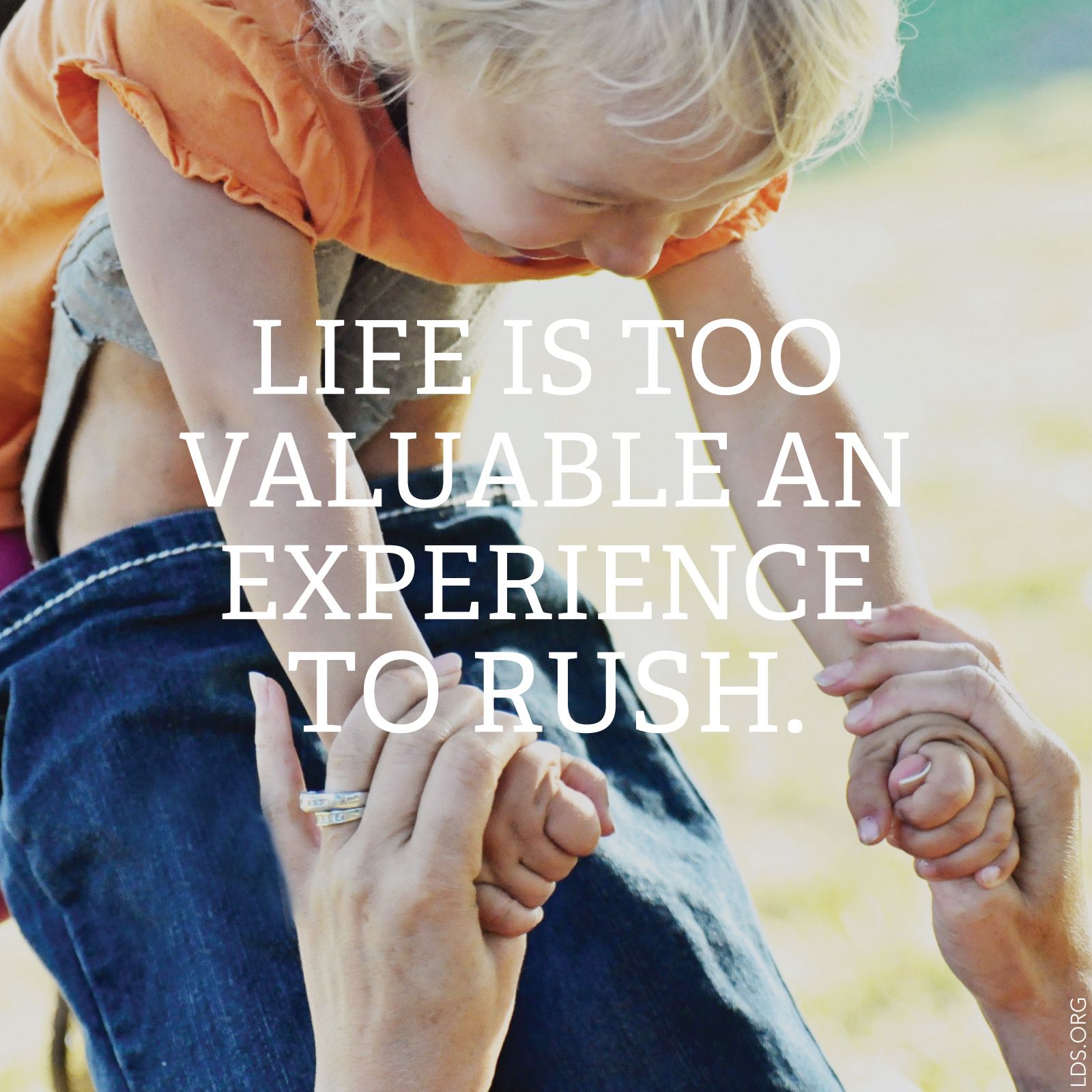 “Life is too valuable an experience to rush.”—“Run with Patience”