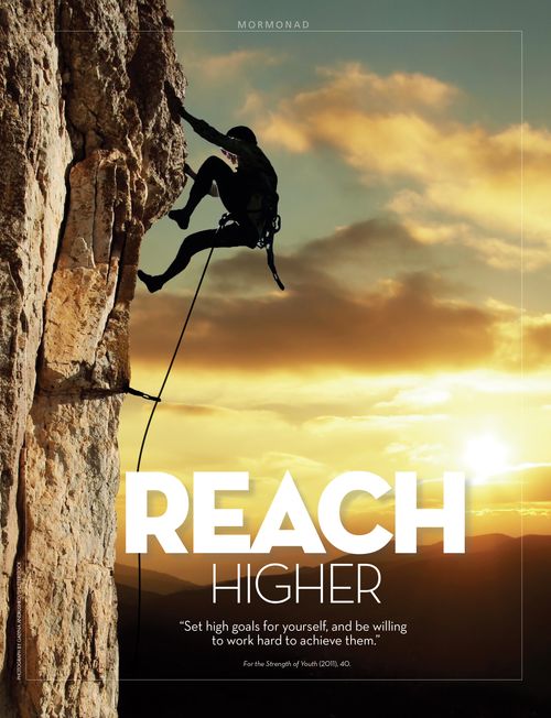 A photograph of an individual rock climbing with the sun setting in the background, paired with the words “Reach Higher.”