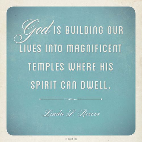 A blue and white graphic with a quote by Sister Linda S. Reeves: “God is building our lives into magnificent temples.”