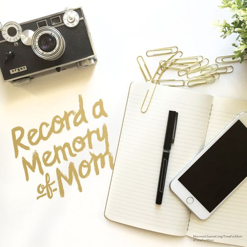 A photograph of a camera and a journal, paired with the words “Record a memory of Mom.”