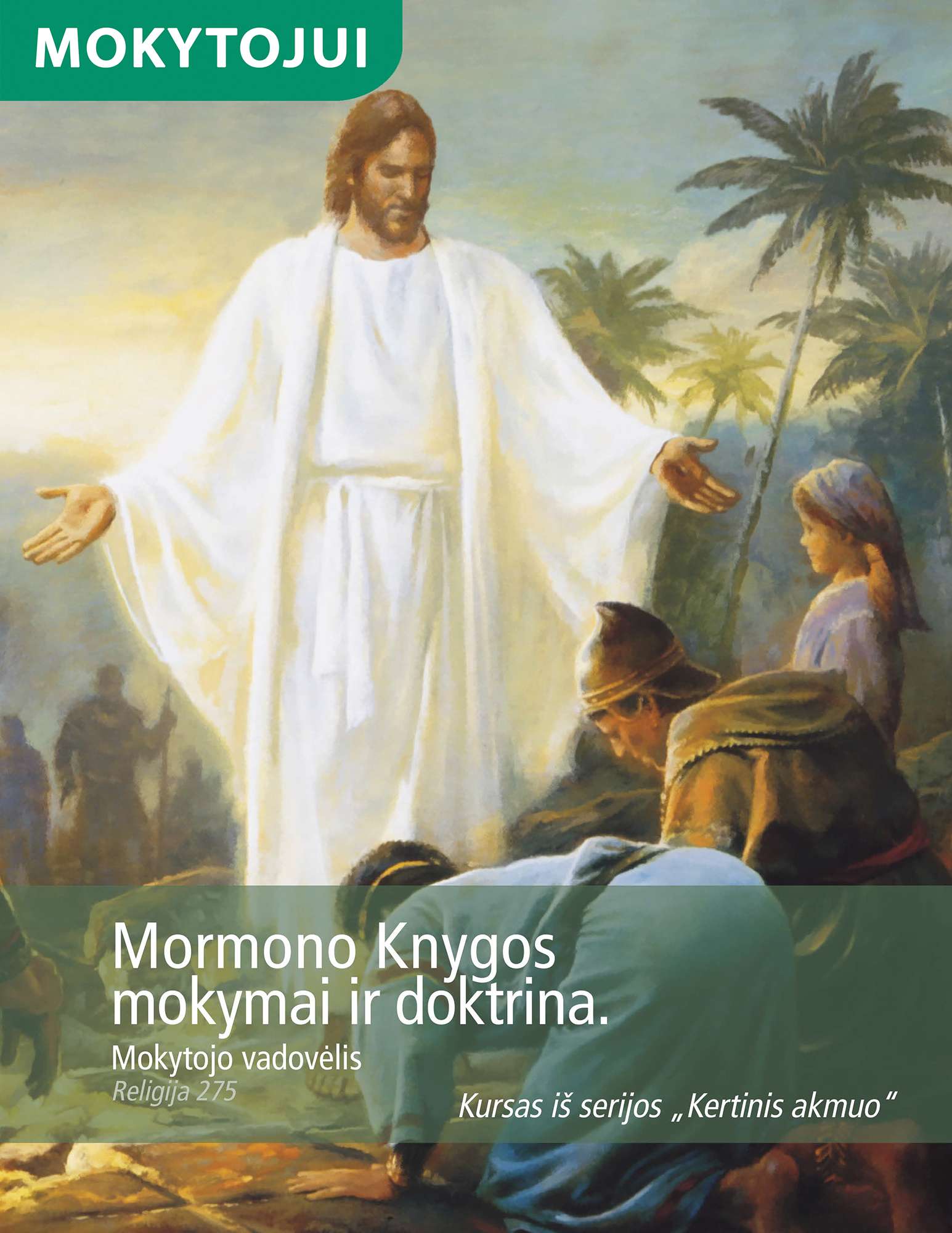 Mormono Knygos mokymai ir doktrina. Mokytojo vadovėlis (Rel 275)